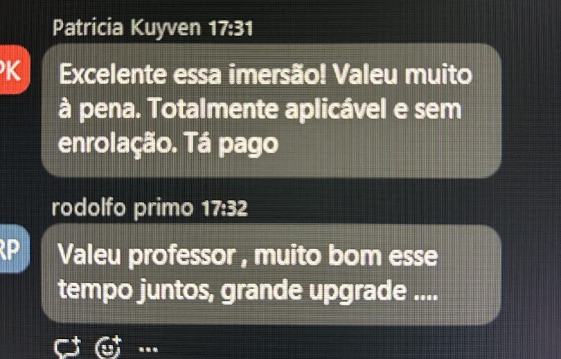 Chat da imersão: excelente essa imersão, valeu muito à pena, totalmente aplicável e sem enrolação, tá pago